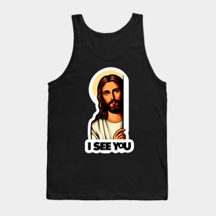 I SEE YOU Jesus Christ Tank Top